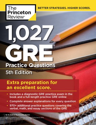 1,027 GRE Practice Questions, 5th Edition: GRE Prep for an Excellent Score