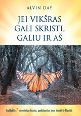 Jei vikšras gali skristi, galiu ir aš: įvaldykite 7 visuotinius dėsnius, padėsiančius jums laimėti ir klestėti