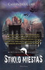 Stiklo miestas. Mirtinieji įrankiai. 3 knyga