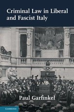 Criminal Law in Liberal and Fascist Italy