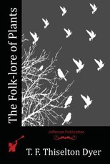 The Folk-lore of Plants