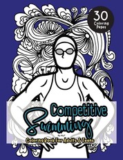 Competitive Swimming Coloring Book For Adults & Teens