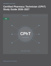 Certified Pharmacy Technician (CPhT) Study Guide 2026-2027