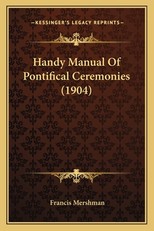 Handy Manual of Pontifical Ceremonies (1904)