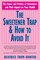 The Sweetener Trap & How to Avoid It