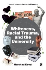 Whiteness, Racial Trauma, and the University