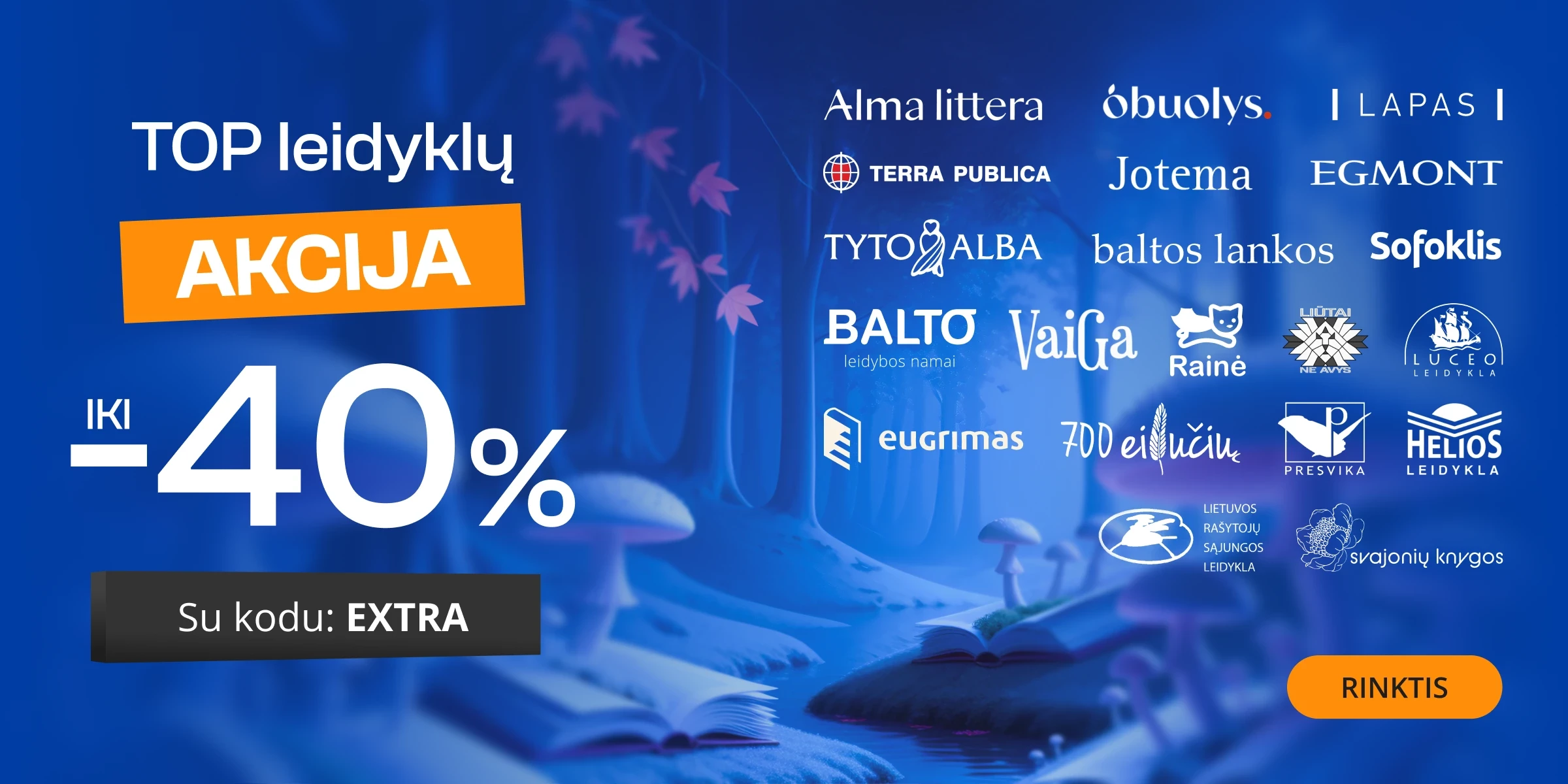 TOP LEIDYKLŲ PASIŪLYMAS iki -40% extra nuolaidos!