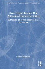 How Digital Screen Use Alienates Human Societies
