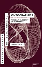 Ontographies: A Media Philosophy of Immanence