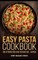 Easy Pasta Cookbook