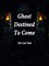 Ghost Destined To Come