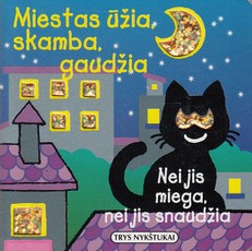 Miestas ūžia, skamba, gaudžia Miestas ūžia, skamba, gaudžia