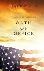 Oath of Office (a Luke Stone Thriller-Book #2)
