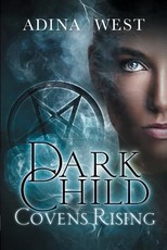 Dark Child (Covens Rising)