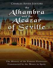 The Alhambra and the AlcÃ¡zar of Seville
