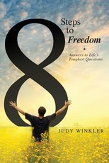 8 Steps to Freedom + Answers to Life's Toughest Questions