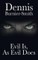 Evil Is, as Evil Does
