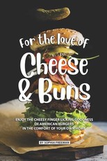 For the love of Cheese and Buns