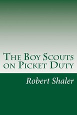 The Boy Scouts on Picket Duty