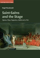 Saint-SaÃ«ns and the Stage