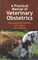 A Practical Manual of Veterinary Obstetrics