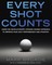 Every Shot Counts