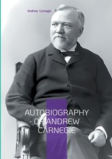 Autobiography of Andrew Carnegie