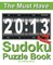 The Must Have 2013 Sudoku Puzzle Book
