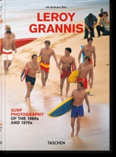 LeRoy Grannis. Surf Photography of the 1960s and 1970s