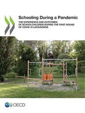 Schooling During a Pandemic the Experience and Outcomes of Schoolchildren During the First Round of Covid-19 Lockdowns