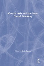 Central Asia and the New Global Economy: Critical Problems, Critical Choices