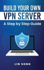 Build Your Own VPN Server