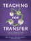 Teaching for Transfer