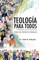 TeologÃ­a Para Todos