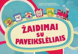 Žaidimai su paveikslėliais: kalbos ugdymo priemonė ankstyvojo amžiaus vaikams