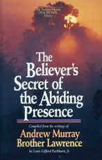 Believer's Secret of the Abiding Presence