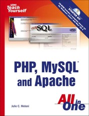 Sams Teach Yourself PHP, MySQL and Apache All in One