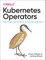 Kubernetes Operators