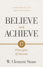 W. Clement Stone's Believe and Achieve