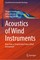 Acoustics of Wind Instruments