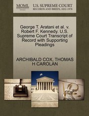 George T. Aratani et al. V. Robert F. Kennedy. U.S. Supreme Court Transcript of Record with Supporting Pleadings