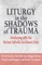 Liturgy in the Shadow of Trauma: Reckoning with the Roman Catholic Sex Abuse Crisis