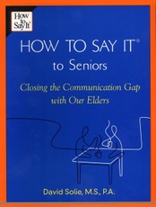 How to Say It® to Seniors