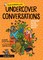 Undercover Conversations: Eavesdrop on the Natural World