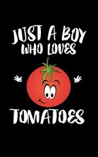 Just A Boy Who Loves Tomatoes