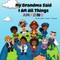 My Grandma Said I AM ALL THINGS AMAZING