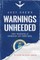 Warnings Unheeded