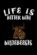 Life Is Better With Wildebeests