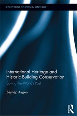 Aygen, Z: International Heritage and Historic Building Conse