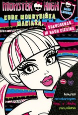 Monster High. Kurk monstrišką makiažą, šukuosenas ir nagų dizainą. Daug lipdukų!